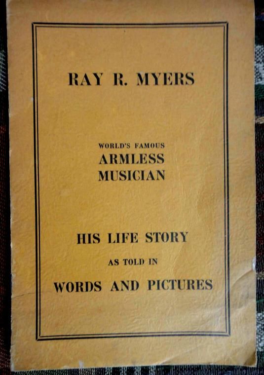 vintage RAY R MYERS ARMLESS MUSICIAN STORY signed PA★  